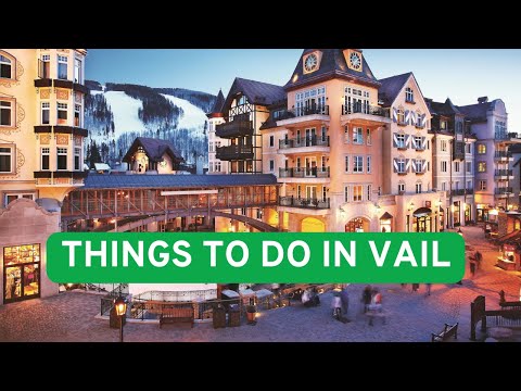 Top 10 Things to Do in Vail, Colorado - 2025