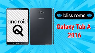 How to Install Bliss OS 12.12 (Android 10) on Galaxy Tab A 2016