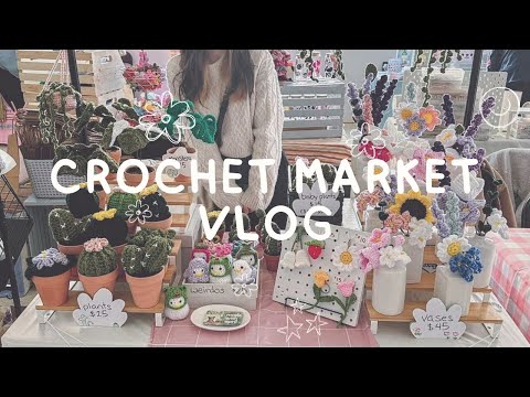 🌼 Crochet Market/Craft Fair!!🌼 Let's talk shop! Stock, pricing, display etc. 🌼