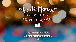 Villancico 2015 &quot;Es de María&quot; - Coro de Tajamar con Los Secretos