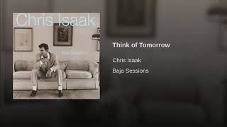 Chris Isaak - Think Of Tomorrow (Remastered)