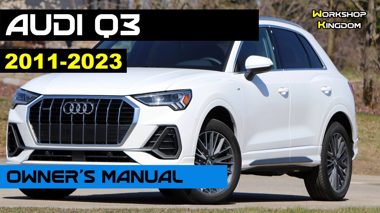 AUDI Q3 (2011-2023) Owner's User Maintenance Manual - English - PDF Download