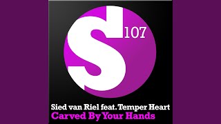 Carved By Your Hands (Original Mix)