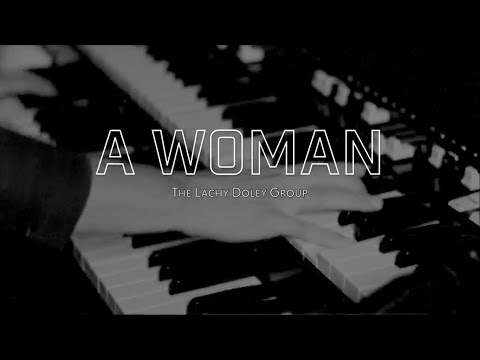 A WOMAN - The Lachy Doley Group - OFFICIAL MUSIC VIDEO