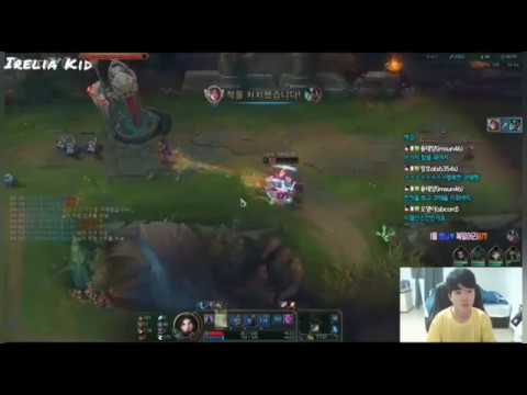 Những pha highlight best irelia của người hàn quốc này