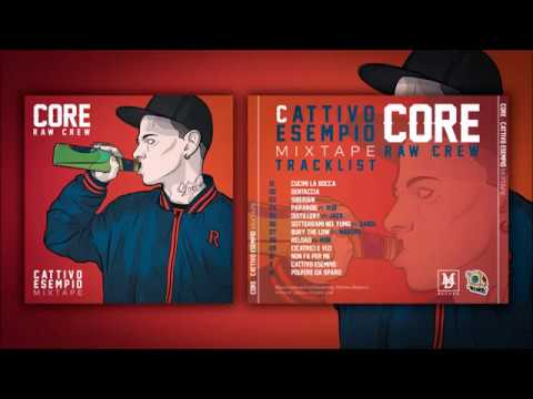 CORE - Sotterrami Nel Fumo (Feat Dabol) - Cattivo Esempio Mixtape #06
