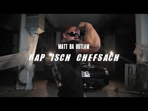 Matt Da Outlaw ► RAP ISCH CHEFSACH ◄ [ official HD Video ]
