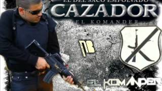 CAZADOR   EL KOMANDER