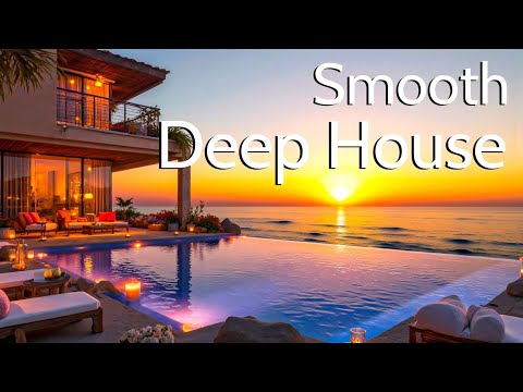 Smooth Deep House ~ Beach Sunset Relaxation | Summer Chill & Good Vibes Music
