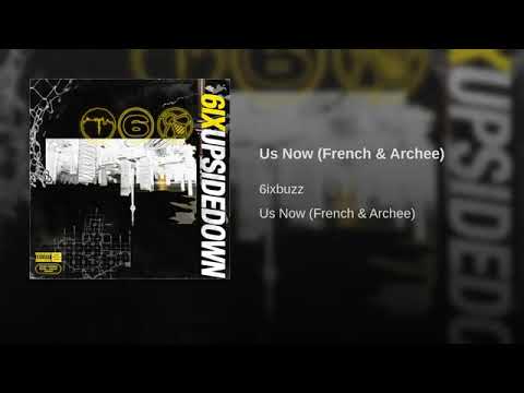 6ixbuzz X French X Archee - Us Now
