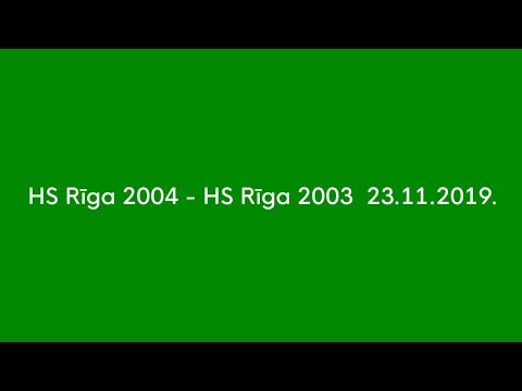 HS Rīga 2004 - HS Rīga 2003  23.11.2019.