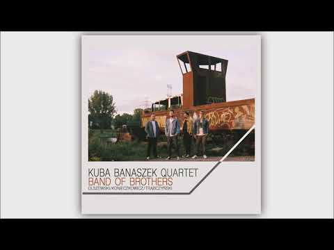 New Beginning – Kuba Banaszek Quartet | Band of Brothers