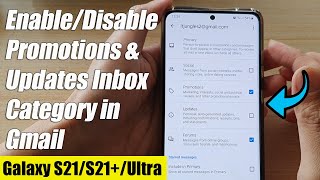 Galaxy S21/Ultra/Plus: How to Enable/Disable Promotions & Updates Inbox Category in Gmail