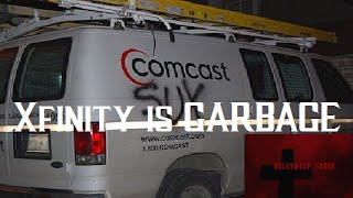 ANNOUNCEMENT:  Xfinity is Garbage