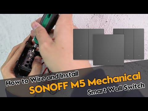 How to Wire and Install SONOFF M5 Wi-Fi Smart Wall Switch with Physical Buttons?