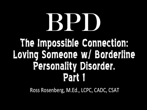 Pt. 1. The Impossible Connection: Loving Someone w/ Borderline Personality Disorder. See Warning