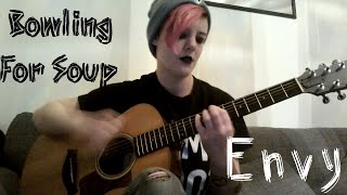 Bowling For Soup - Envy Acoustic Cover