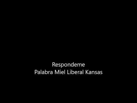 Respondeme - Palabra Miel Liberal Kansas
