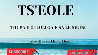 Download lagu Ts'eole| Thupa e otlolloa e sa le metsi   SD 480p mp3