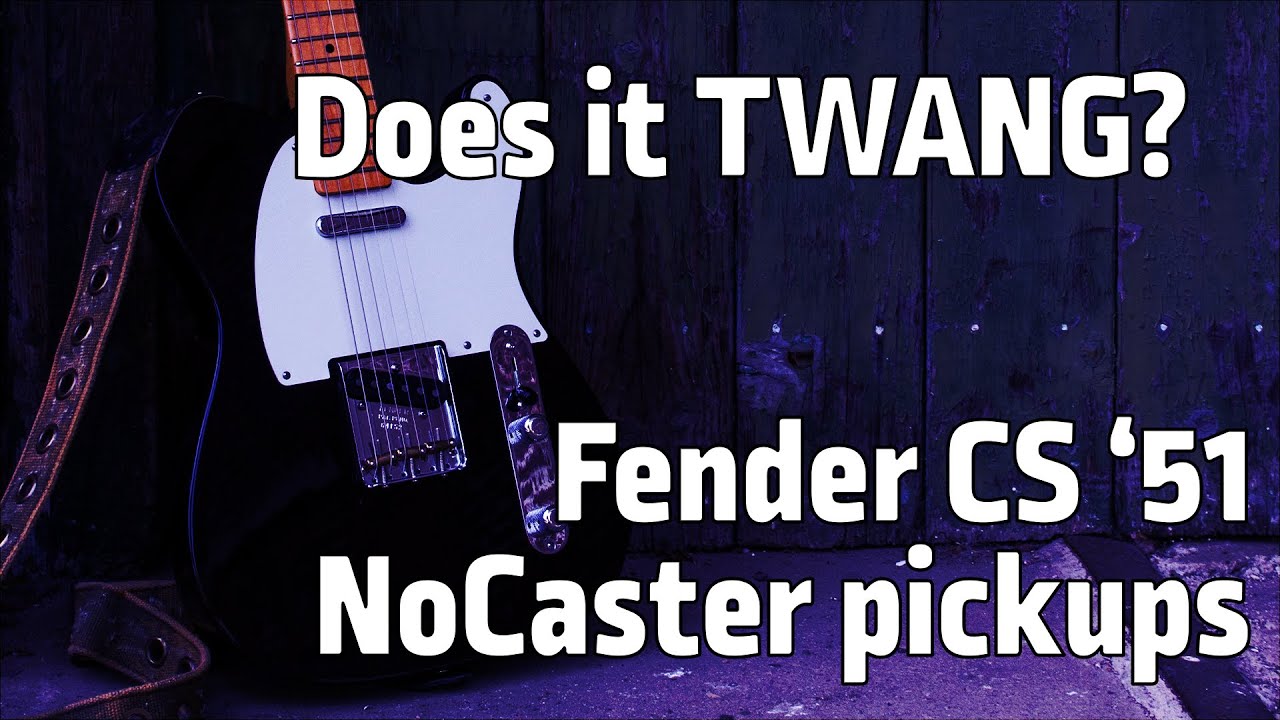 DOES IT TWANG? - Fender Custom Shop '51 Nocaster Pickups | Fender '52 AVRI Telecaster - YouTube
