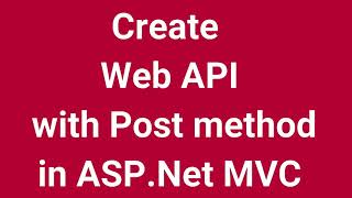 Create Web API with Post method in ASP Net MVC Part | 6