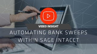 Automatic Bank Sweeps Within Sage Intacct