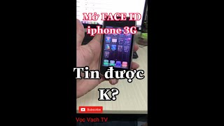 Mở FACE ID Trên iphone 3G /Tin đươc không