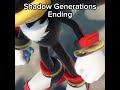 Sonic Generations Ending Vs Shadow Generations Ending Sxsg