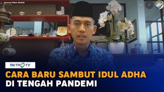 Download lagu Cara Baru Sambut Idul Adha Saat Pandemi mp3