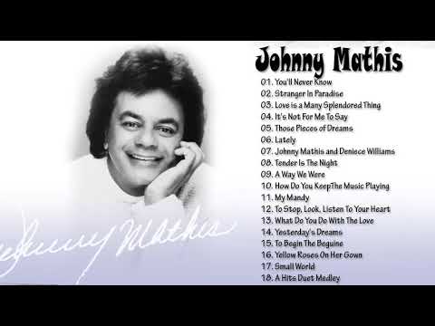 Johnny Mathis Greatest Hits Full Album - Oldies But Goodies 50's 60's 70's Best Playlist