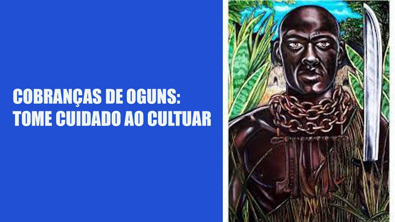 Quais são as cobranças de Ogum?  E quem não deve cultuar ele?