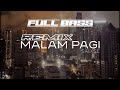 DJ REMIX MALAM PAGI SAIXSE FULL BASS Oh No Tak Boleh Malam Masih Muda Malampagi Saixse