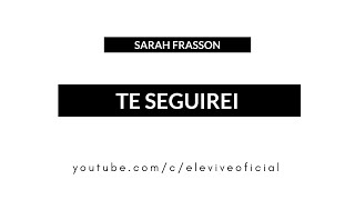 Te Seguirei - Sarah Frasson