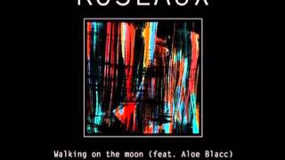 Roseaux feat. Aloe Blacc - "Walking on the moon" AG rmx