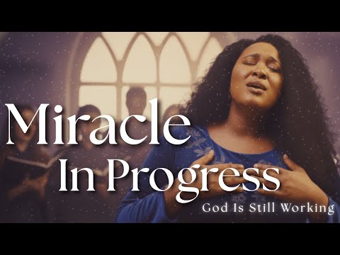 Miracle In Progress – Powerful Gospel Worship Song for Healing, Strength & Breakthrough