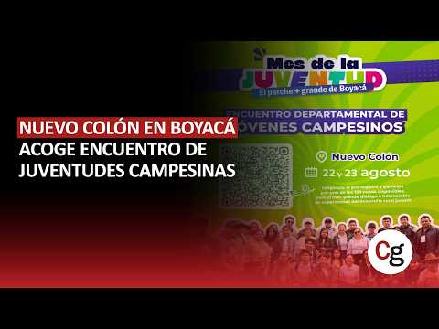 🌱 ¡Nuevo Colón se prepara para el encuentro más grande de la juventud rural boyacense!