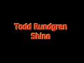 Todd Rundgren  - Shine
