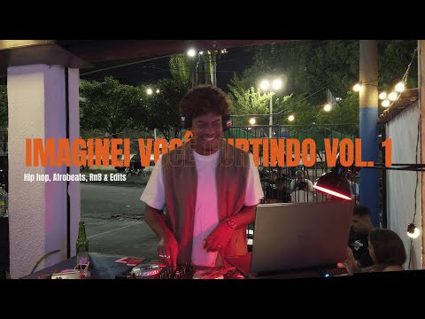 Imaginei você curtindo vol. 1 | Hip hop, afrobeats, RnB & Edits #djmix