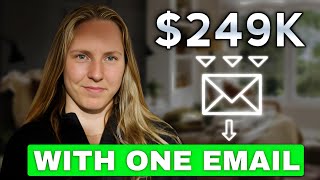 How ONE email made me $249,122 (Case Study)