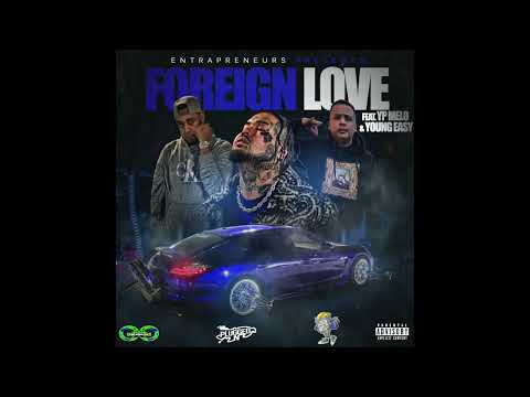 Chino Loc x Yp Melo x Young Easy - Foreign Love