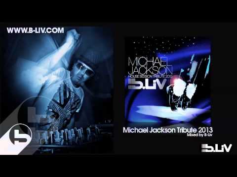Michael Jackson Tribute Dj Set 2013 Mixed by B-Liv
