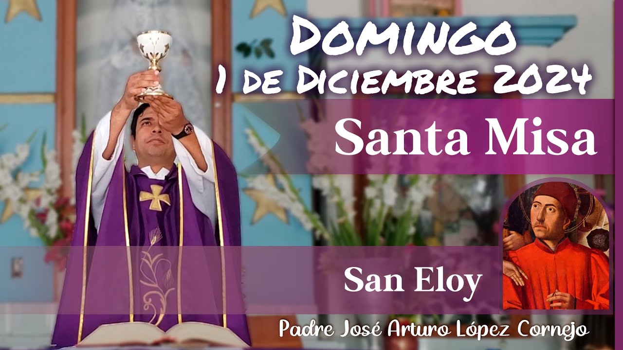 ✅ MISA DE HOY domingo 1 de Diciembre 2024 - Padre Arturo Cornejo