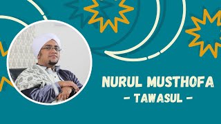Download lagu Tawasul - Majlis Nurul Musthofa mp3 Download lagu Tawasul - Majlis Nurul Musthofa mp3