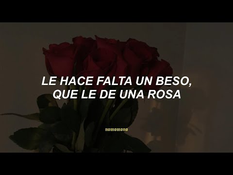 le hace falta un beso - El Chapo de Sinaloa (letra)