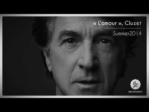 Bon Entendeur : L'amour, Cluzet, Summer 2014