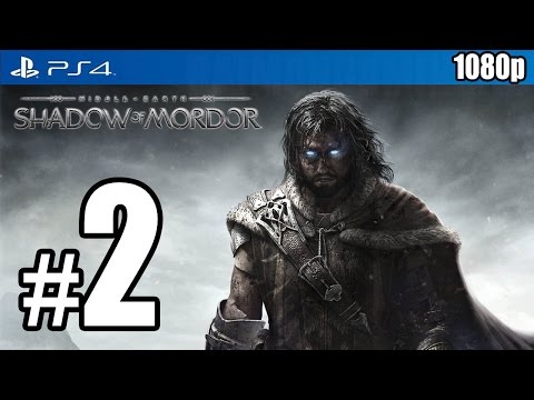 Middle-Earth: Shadow of Mordor Walkthrough PART 2 (PS4) [1080p] TRUE-HD QUALITY