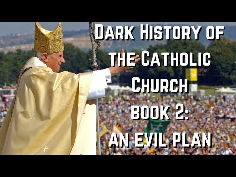 Dark History of the Catholic Church: Book 2-An Evil Plan