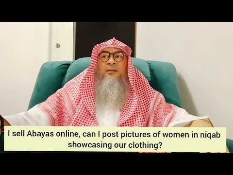 I sell Abayas online, can I post pictures of women in niqab modeling our clothes? - Assim al hakeem