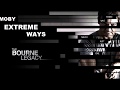 The Bourne Legacy Moby Extreme Ways Main Theme Soundtrack