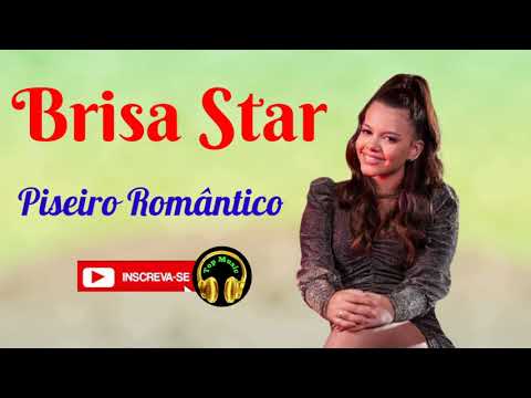 Brisa Star Piseiro Romântico
